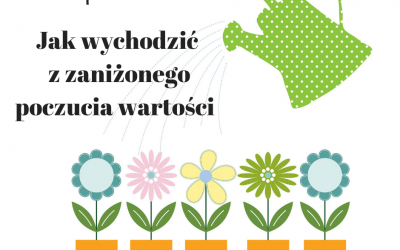 Zaniżone poczucie wartości DDA i jak z tego wychodzić?