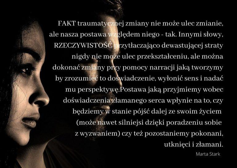 Wychodzenie z traumy nie jest zaprzeczaniem i odcięciem od traumy